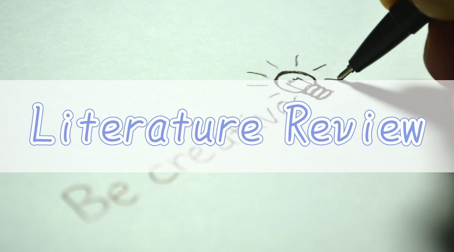 什么是literature Review 怎么写一篇literature Review Blogs 英语论文写作技巧原创文章 Monday Essay 留学论文essay综合辅助指导 美国加拿大留学生论文essay代写作业代写服务